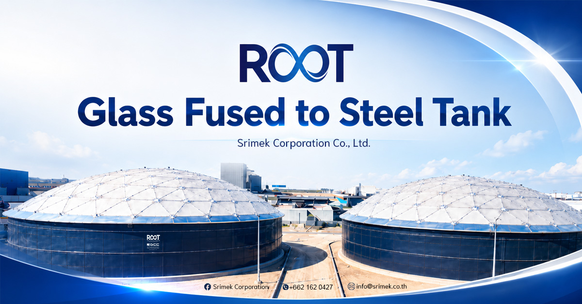 ROOT Glass Fused to Steel Tank โซลูชันถังเก็บน้ำอุตสาหกรรมที่ออกแบบเพื่อการใช้งานระยะยาว